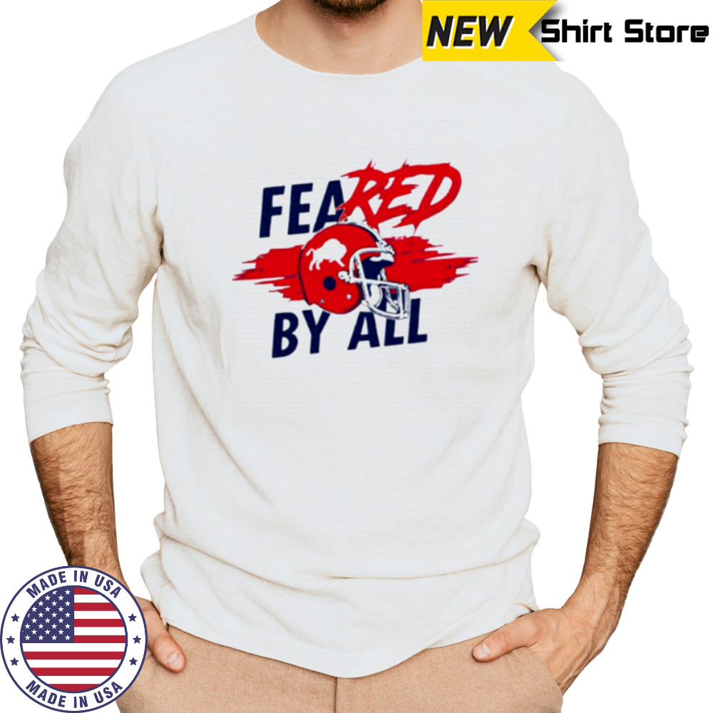 Feared By All Buffalo Bills 2025 shirt Long Sleeved