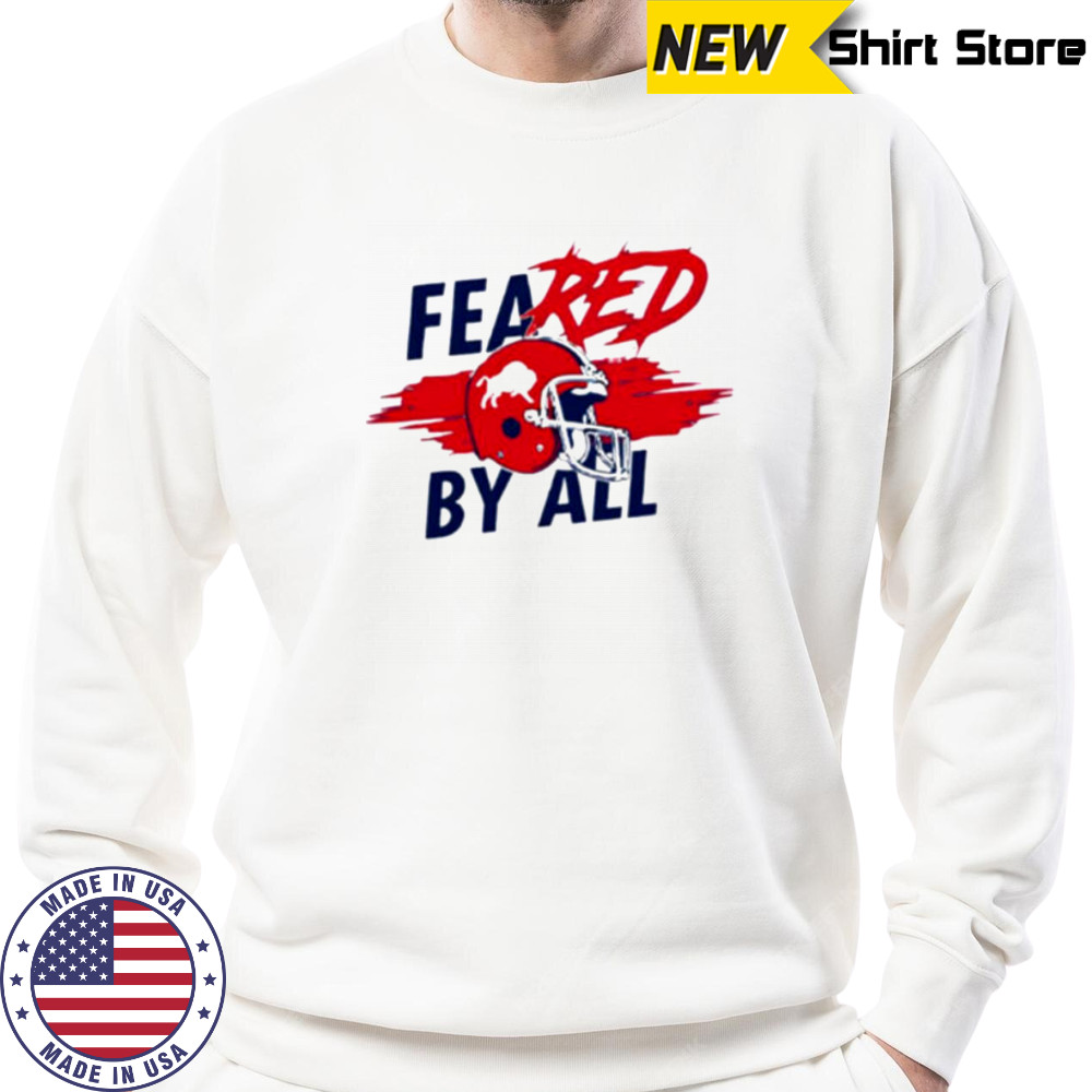 Feared By All Buffalo Bills 2025 shirt Sweatshirt