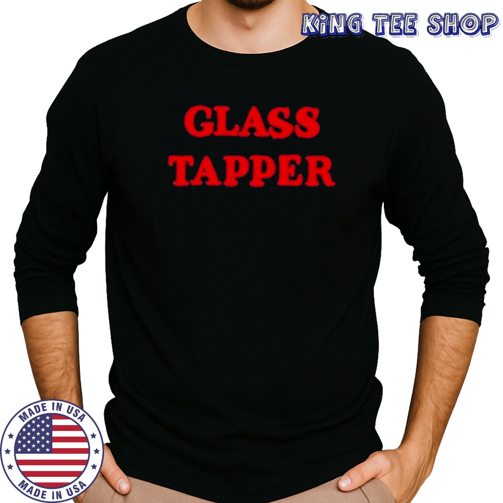 Glass Tapper T-Shirt Long Sleeved