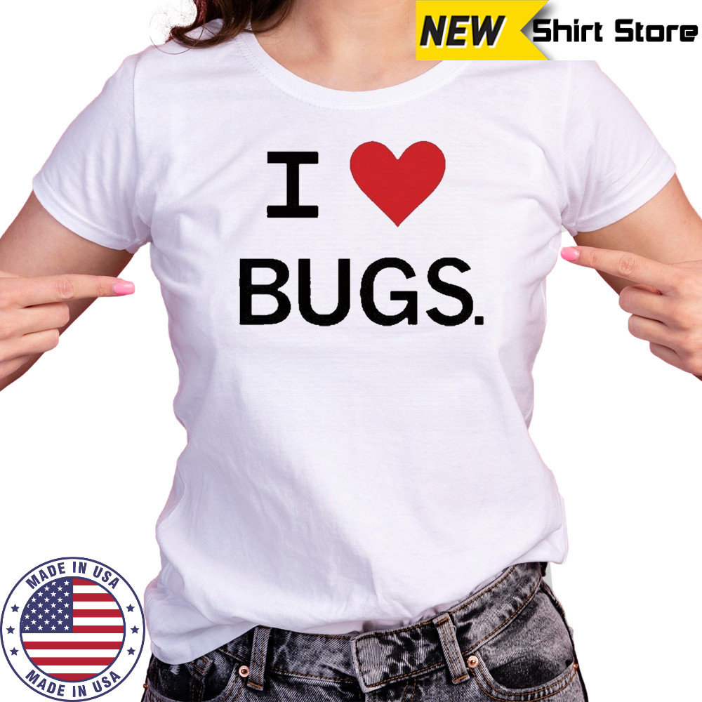 I Love Bugs Funny Shirt Women's T-shirt
