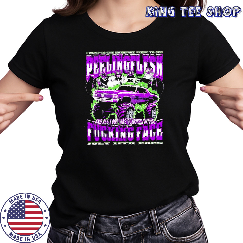 I went to the Hazheart store to see peelingflesh and all I got was punched in the fucking face shirt Women's T-shirt