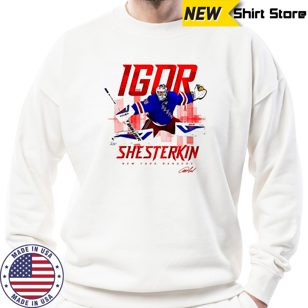 Igor Shesterkin New York Rangers skyline signature shirt Sweatshirt