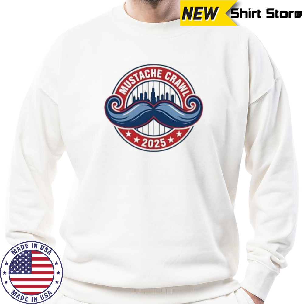 Mustache crawl 2025 shirt Sweatshirt