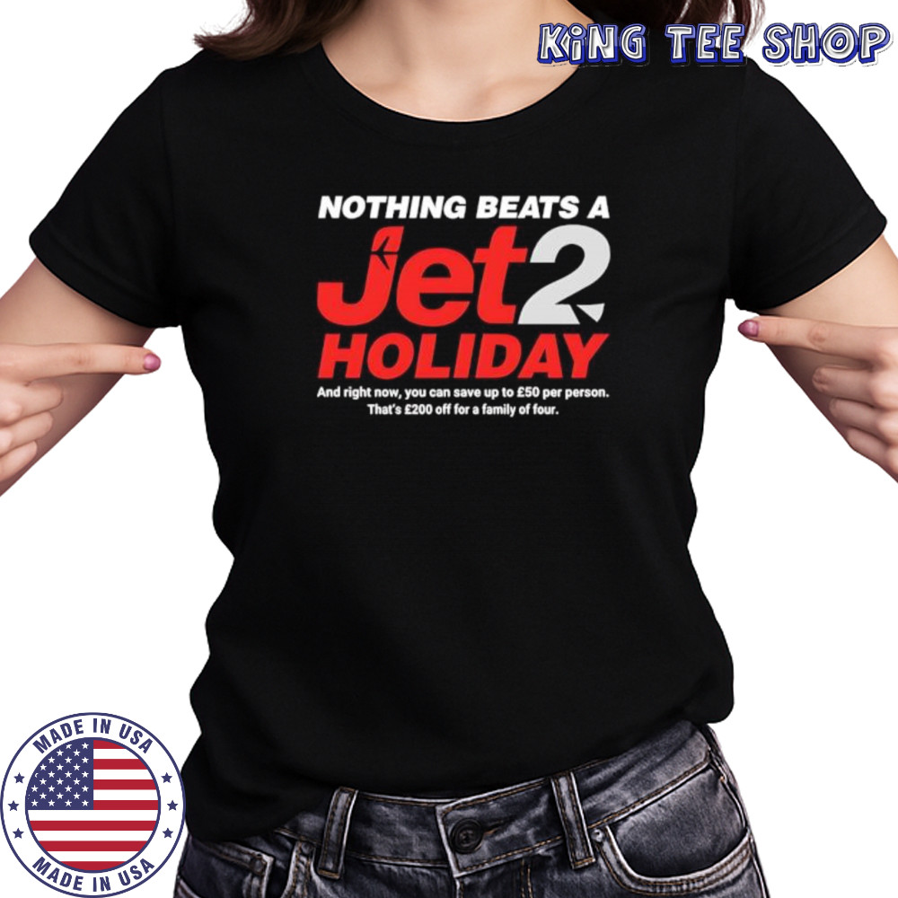 Nothing beats a jet2 holiday shirt Women's T-shirt