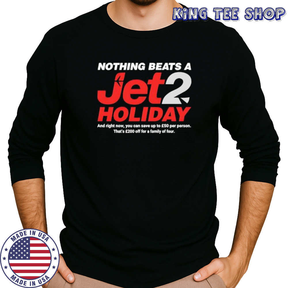 Nothing beats a jet2 holiday shirt Long Sleeved