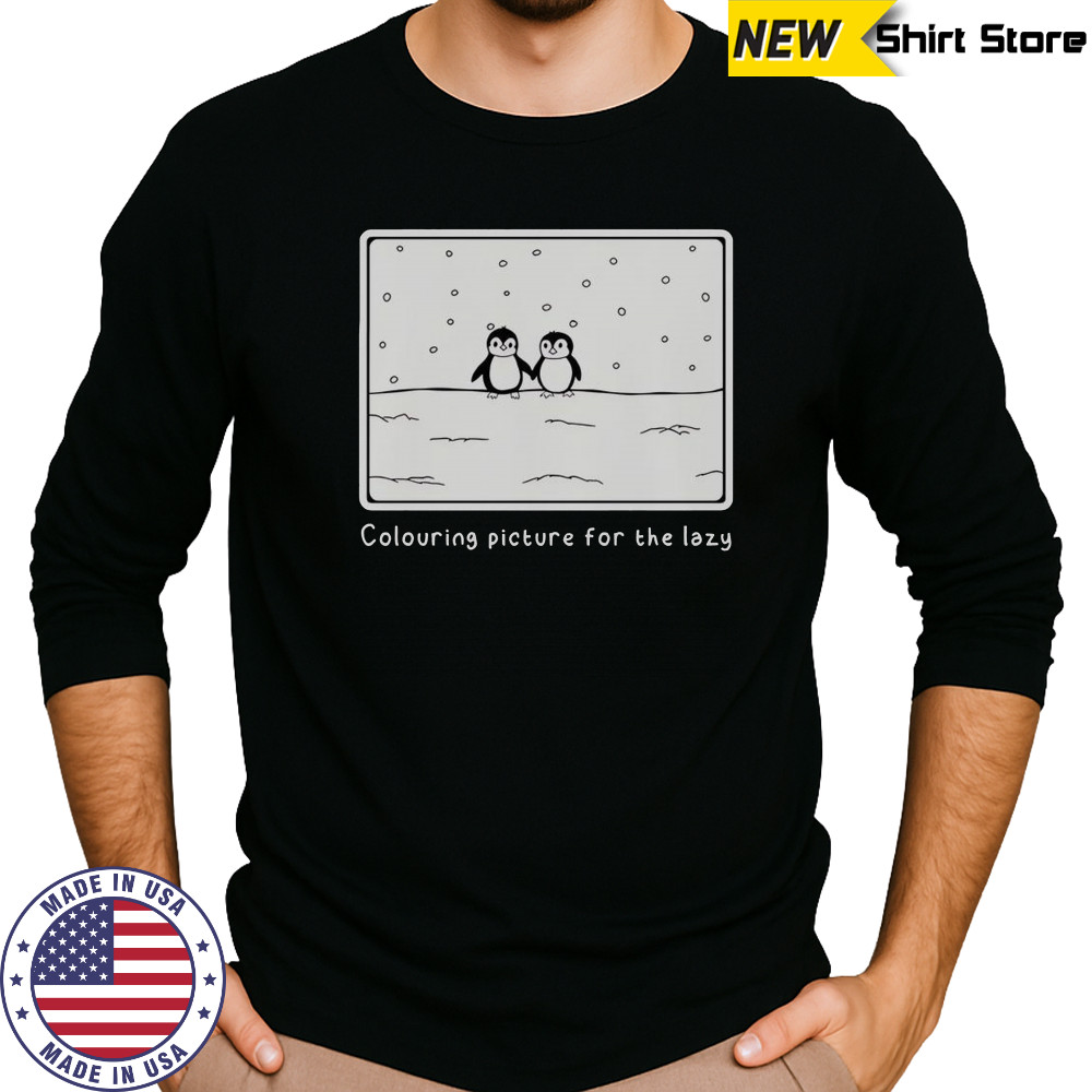 Penguin Colouring Picture For The Lazy T-Shirt Long Sleeved