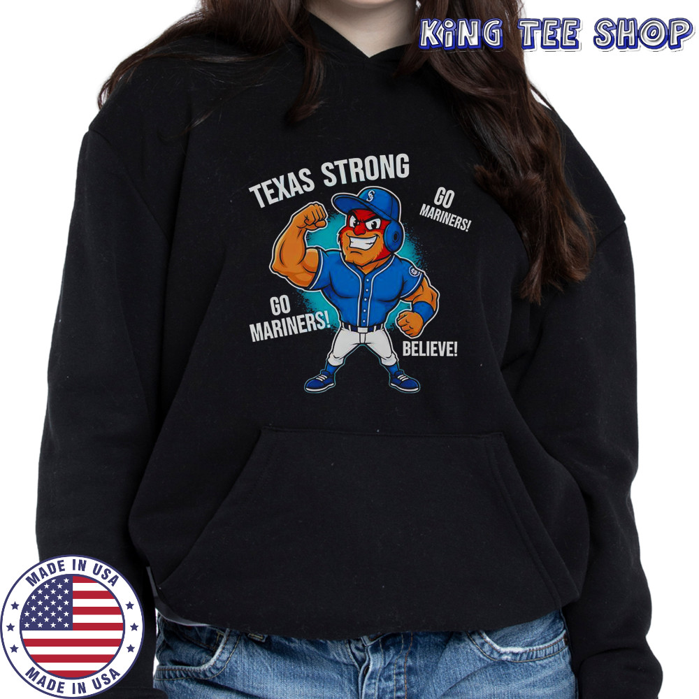 Seattle Mariners Texas Strong Mariner Moose Mascot Cartoon T-Shirt Hoodie