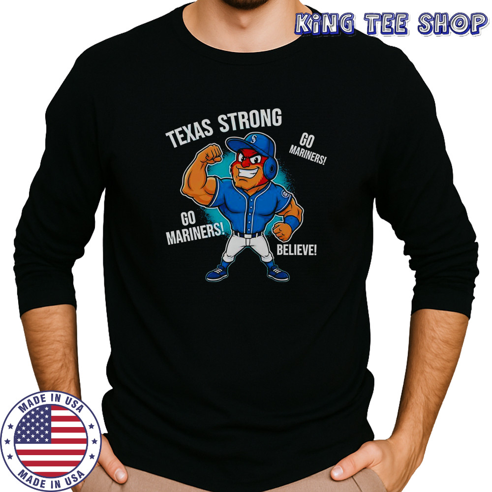 Seattle Mariners Texas Strong Mariner Moose Mascot Cartoon T-Shirt Long Sleeved