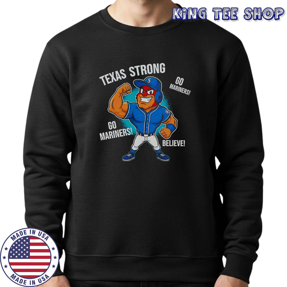 Seattle Mariners Texas Strong Mariner Moose Mascot Cartoon T-Shirt Sweatshirt