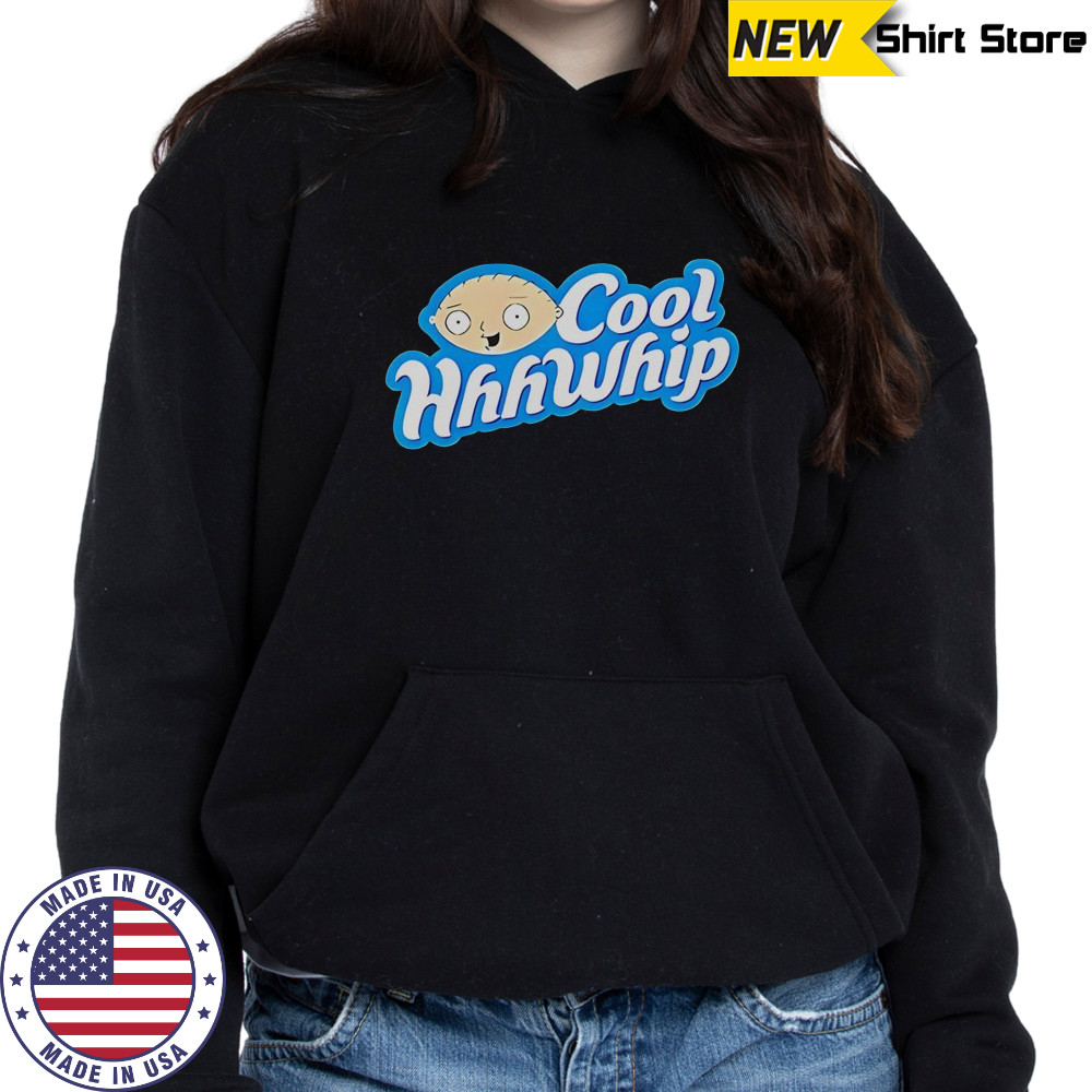 Stewie Griffin Cool Hhhwhip T-Shirt Hoodie