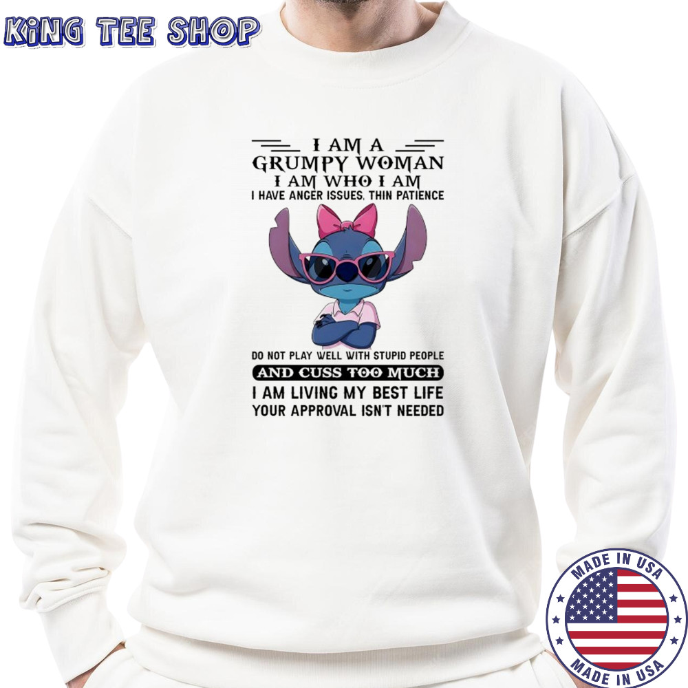 Stitch I am a Grumpy Wpman I am who I am I have anger issues shirt Sweatshirt