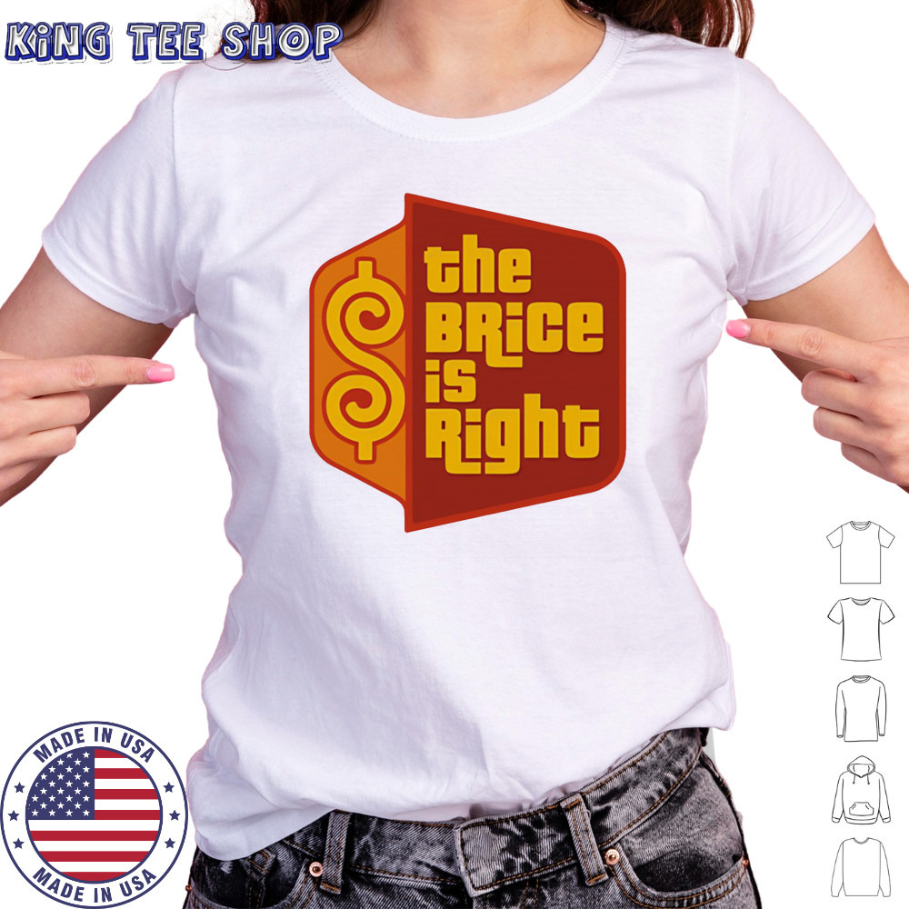 The Brice is right shirt Women's T-shirt