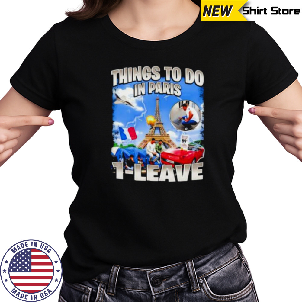 Things to do in Paris 1 leave shirt Women's T-shirt