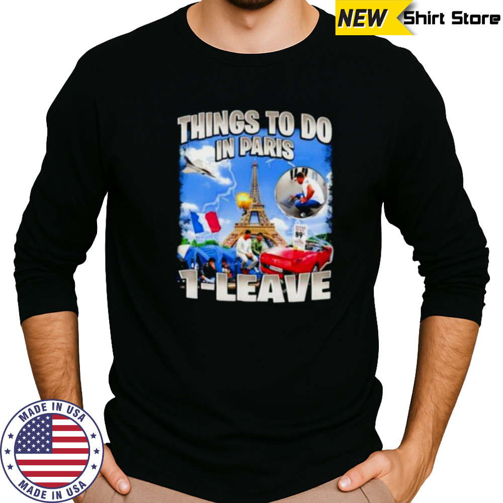 Things to do in Paris 1 leave shirt Long Sleeved