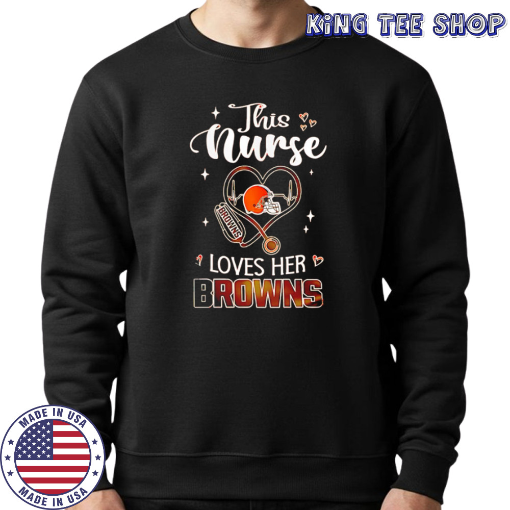 This nurse love her Cleveland Browns shirt Sweatshirt