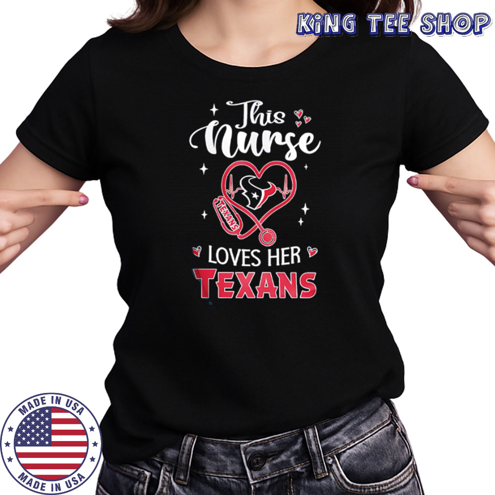 This nurse love her Houston Texans shirt Women's T-shirt