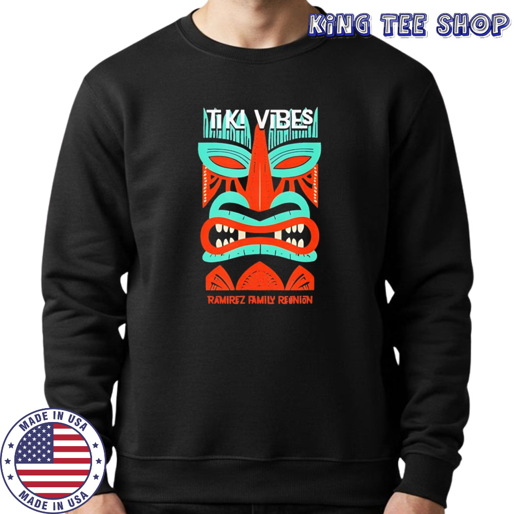 Tiki Vibes Family Reunion T-Shirt Sweatshirt
