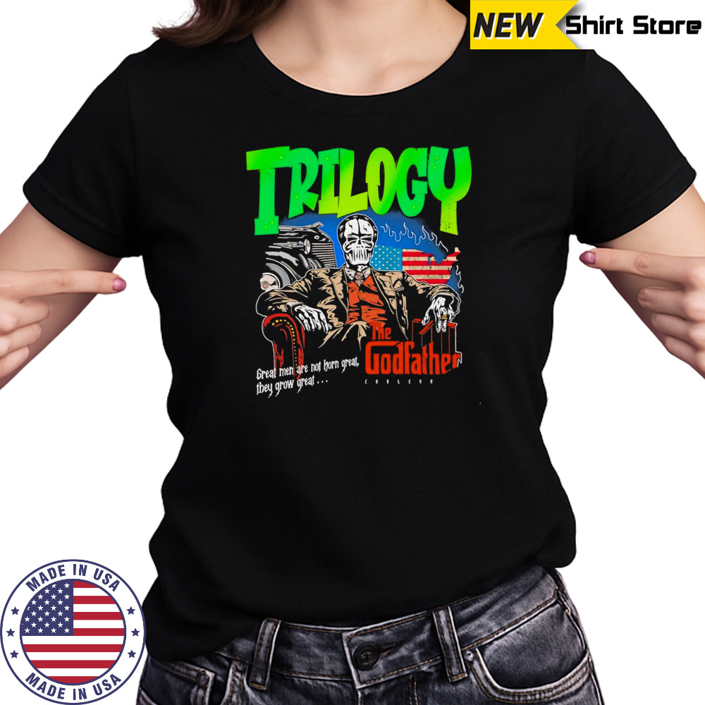 Trilogy the Godfather great men are not horn great they grow great shirt Women's T-shirt