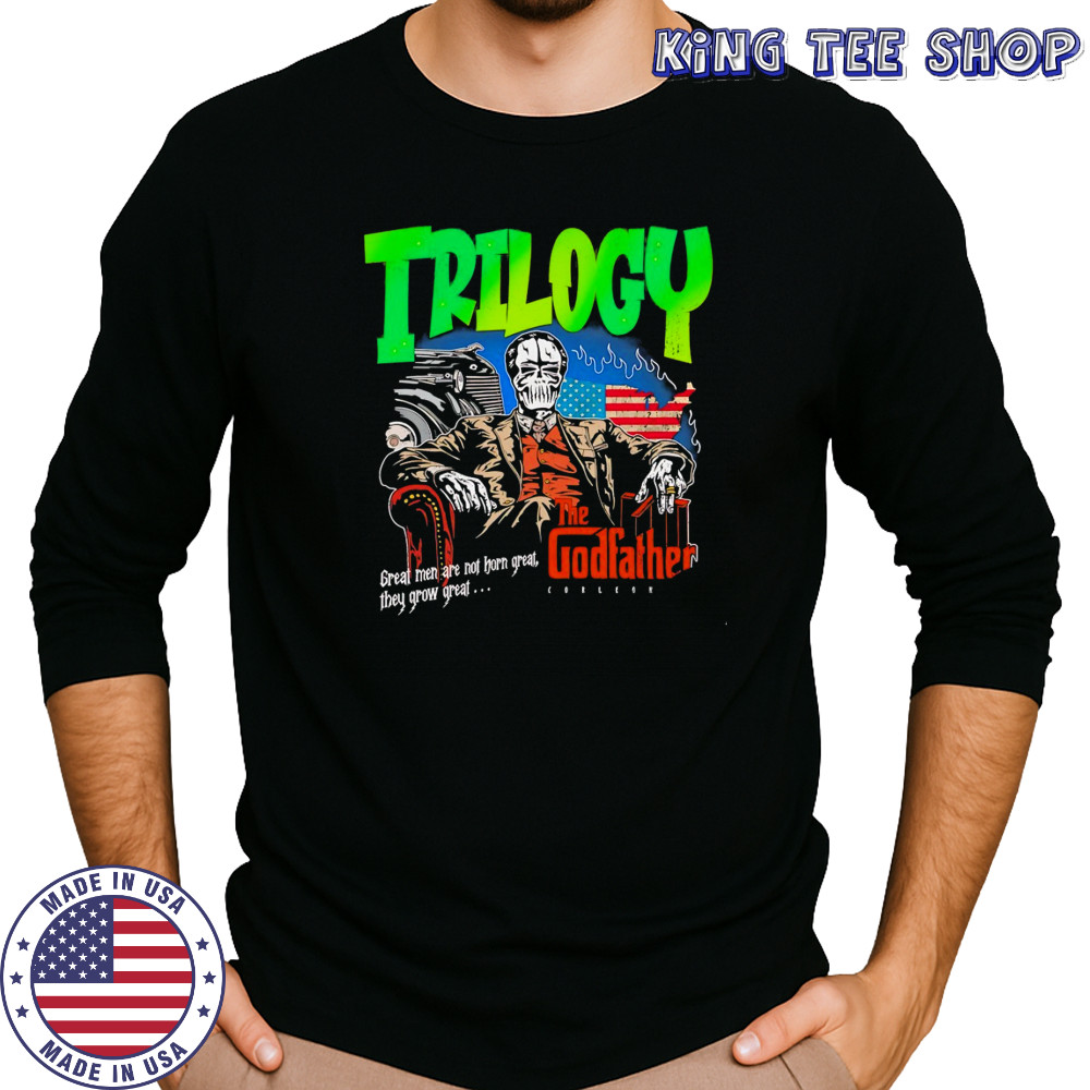 Trilogy the Godfather great men are not horn great they grow great shirt Long Sleeved