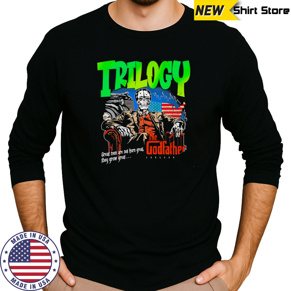 Trilogy the Godfather great men are not horn great they grow great shirt Long Sleeved