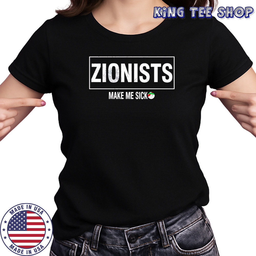 Zionists make me sick shirt Women's T-shirt