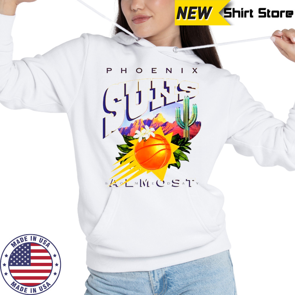 Almost Someday Phoenix Suns T-Shirt Hoodie
