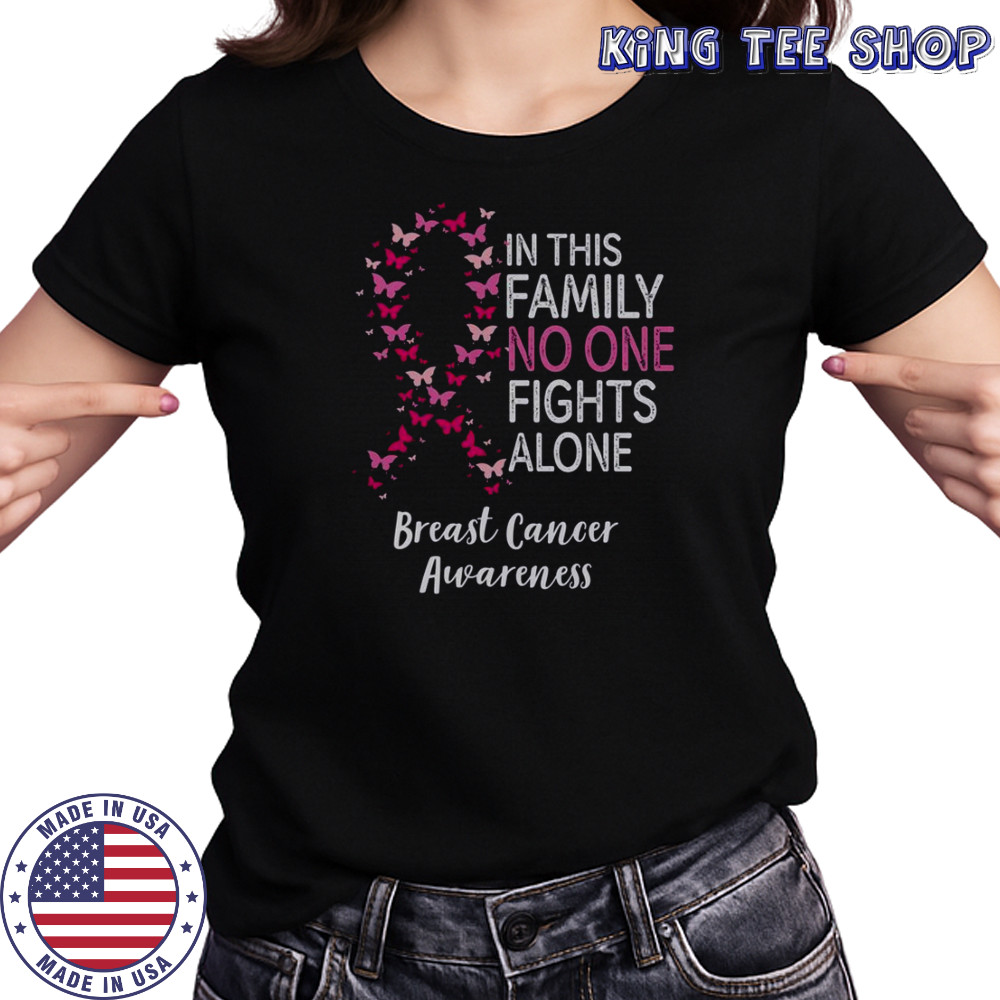 Breast Cancer Awareness Butterfly In This Family No One Fights Alone T-Shirt Women's T-shirt