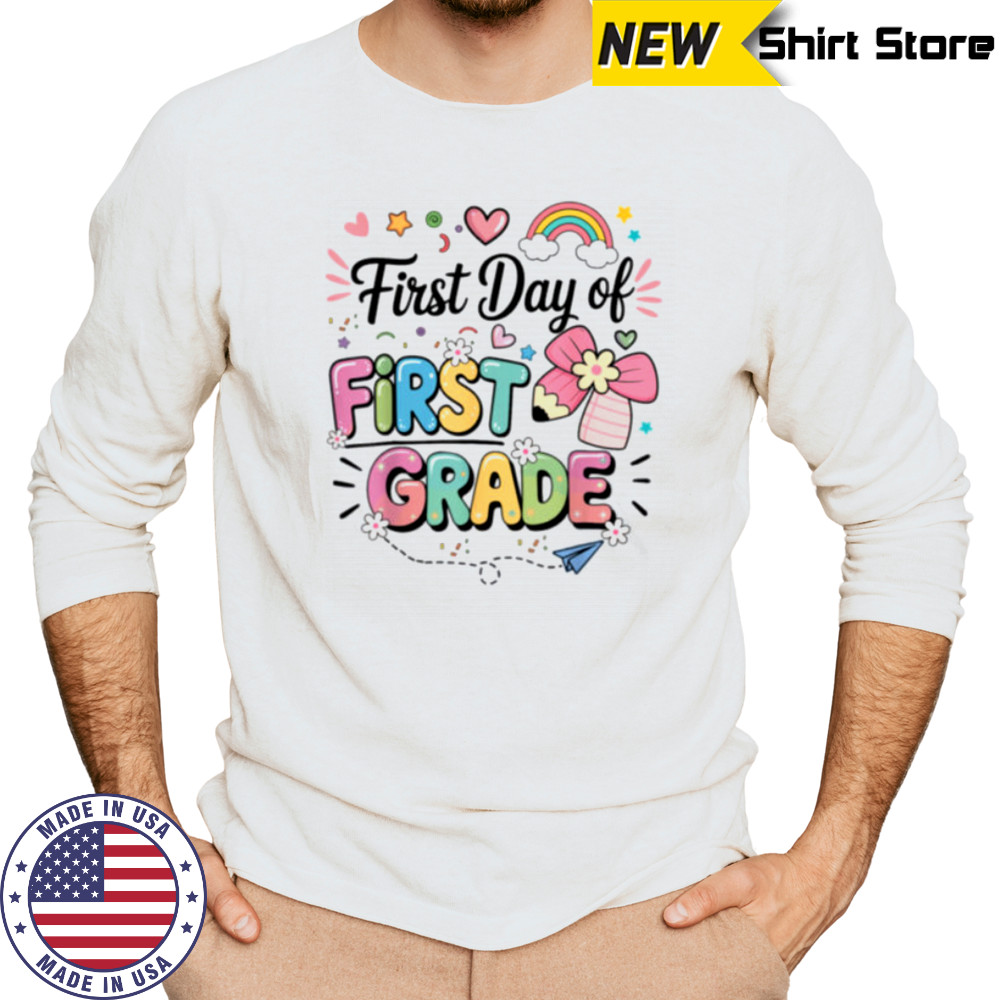 First Day Of First Grade Back To School Teacher Girls Shirt Long Sleeved