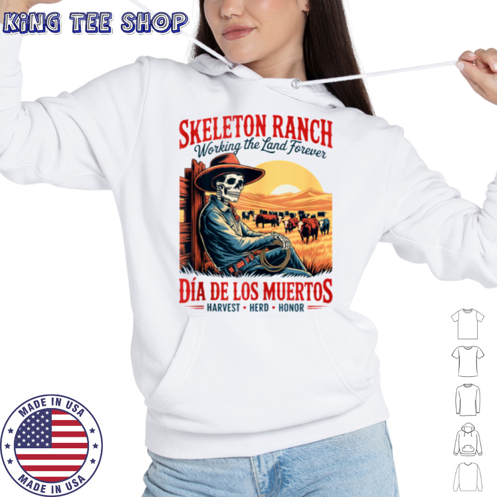 Harvest Herd Honor – DíA De Los Muertos Cowboy Farmer Shirt Hoodie