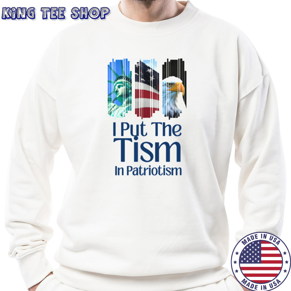 I Put The Tism In Patriotism Retro Autism Support USA Shirt Sweatshirt