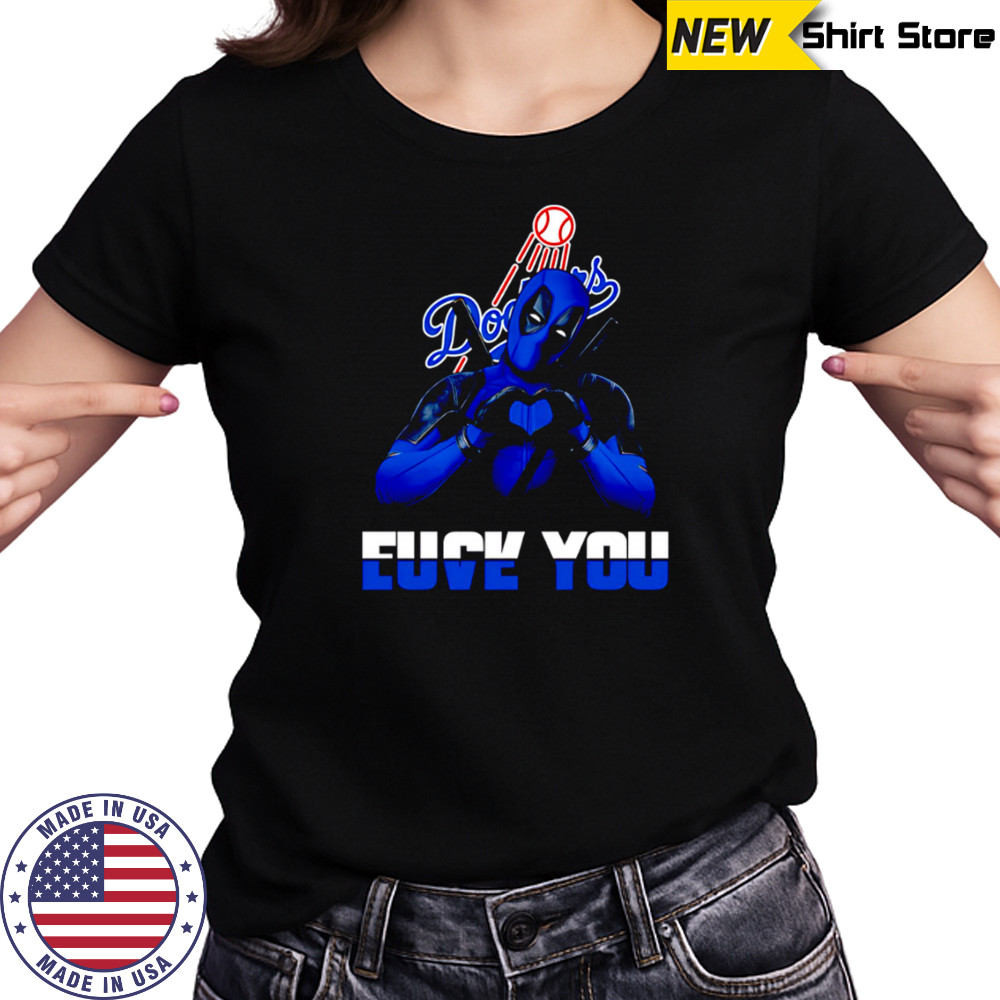 Los Angeles Dodgers Deadpool Love You Fuck You Baseball shirt Women's T-shirt
