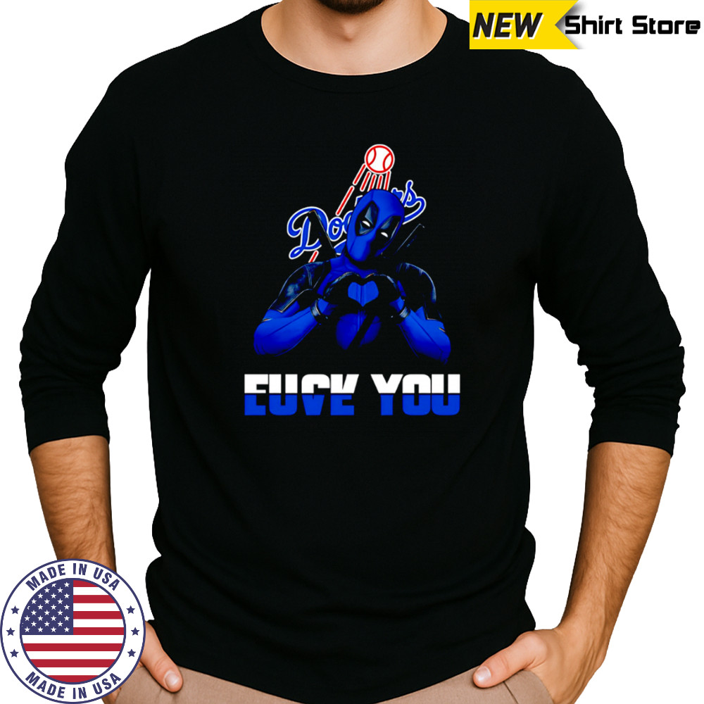 Los Angeles Dodgers Deadpool Love You Fuck You Baseball shirt Long Sleeved