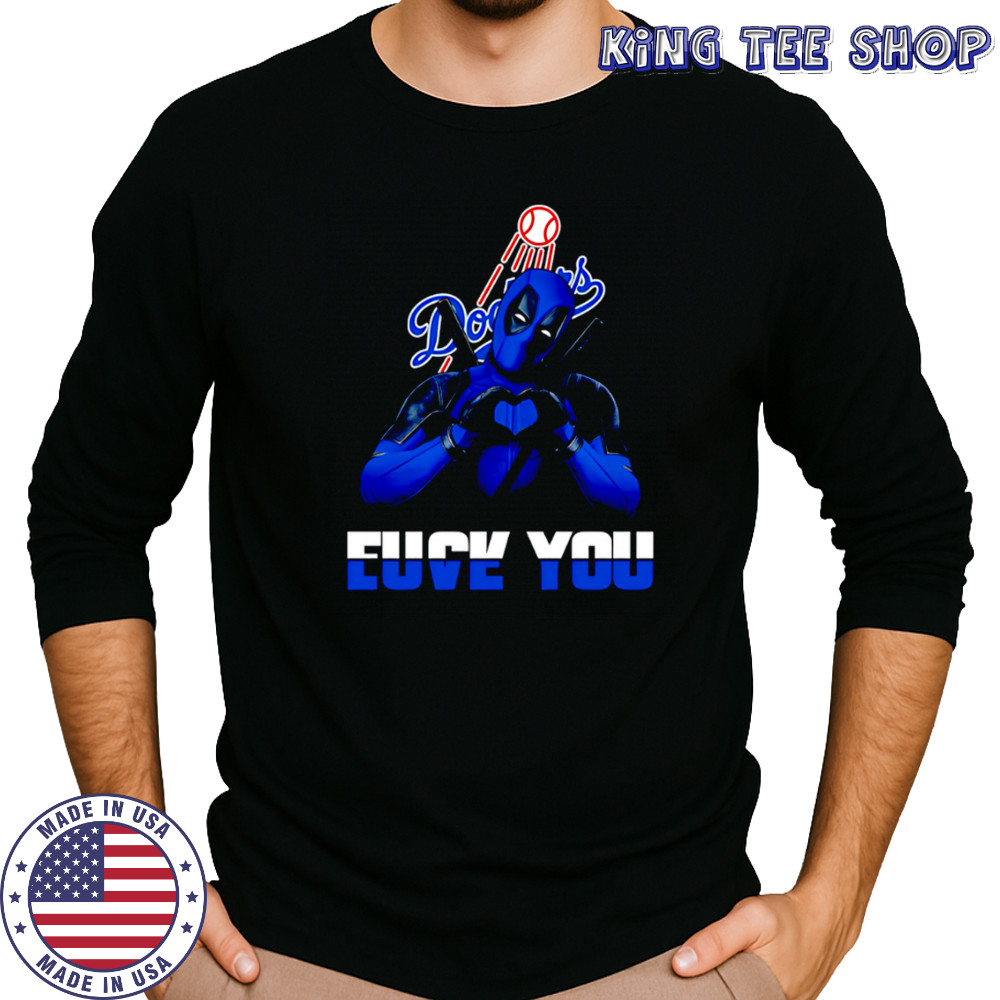 Los Angeles Dodgers Deadpool Love You Fuck You Baseball shirt Long Sleeved