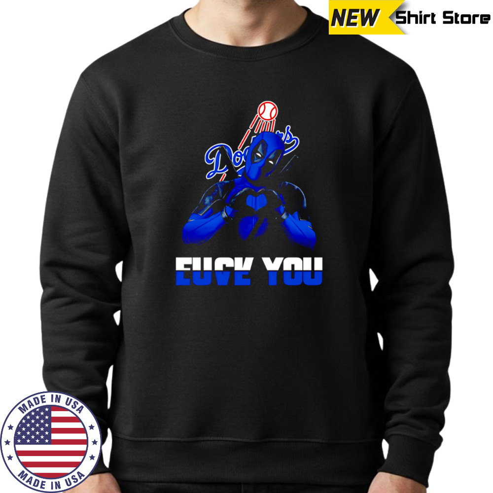 Los Angeles Dodgers Deadpool Love You Fuck You Baseball shirt Sweatshirt