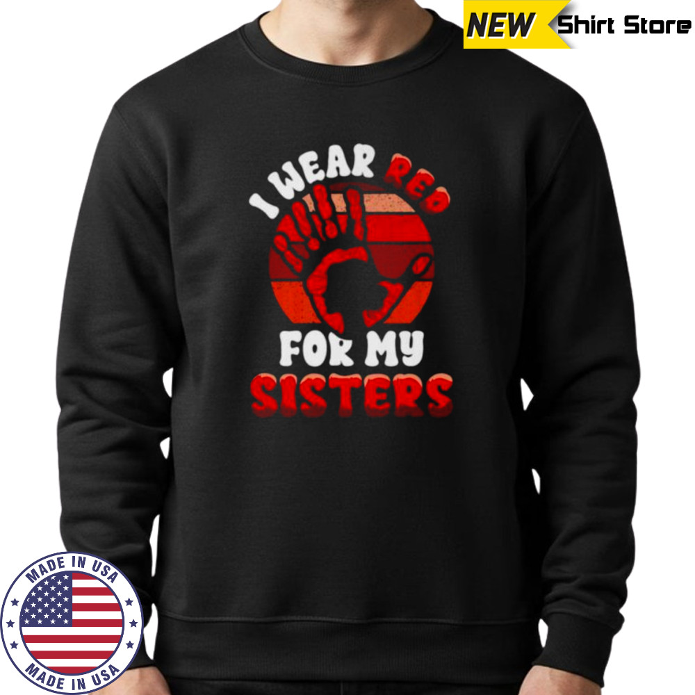 Native American Stop MMIW Wear Red Stolen Sisters Indigenous Shirt Sweatshirt