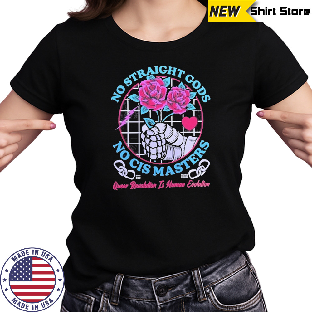 No Straight Gods No Cis Masters Shirt Women's T-shirt