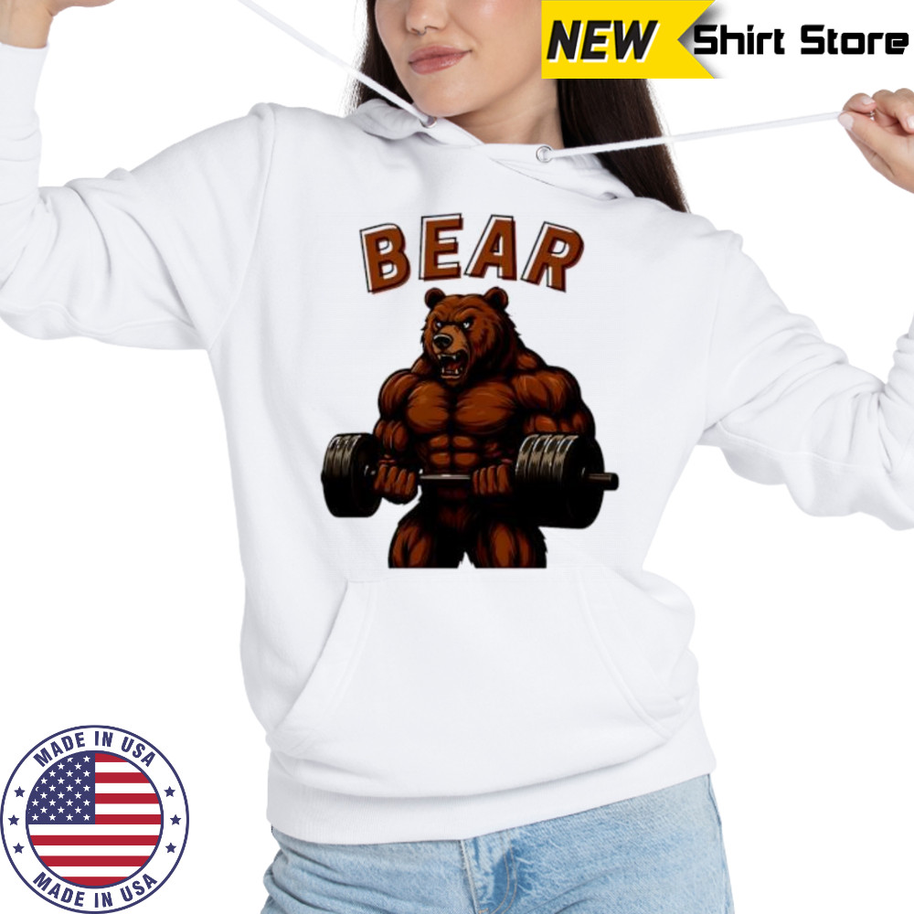 Bear Gym Weightlifting shirt Hoodie