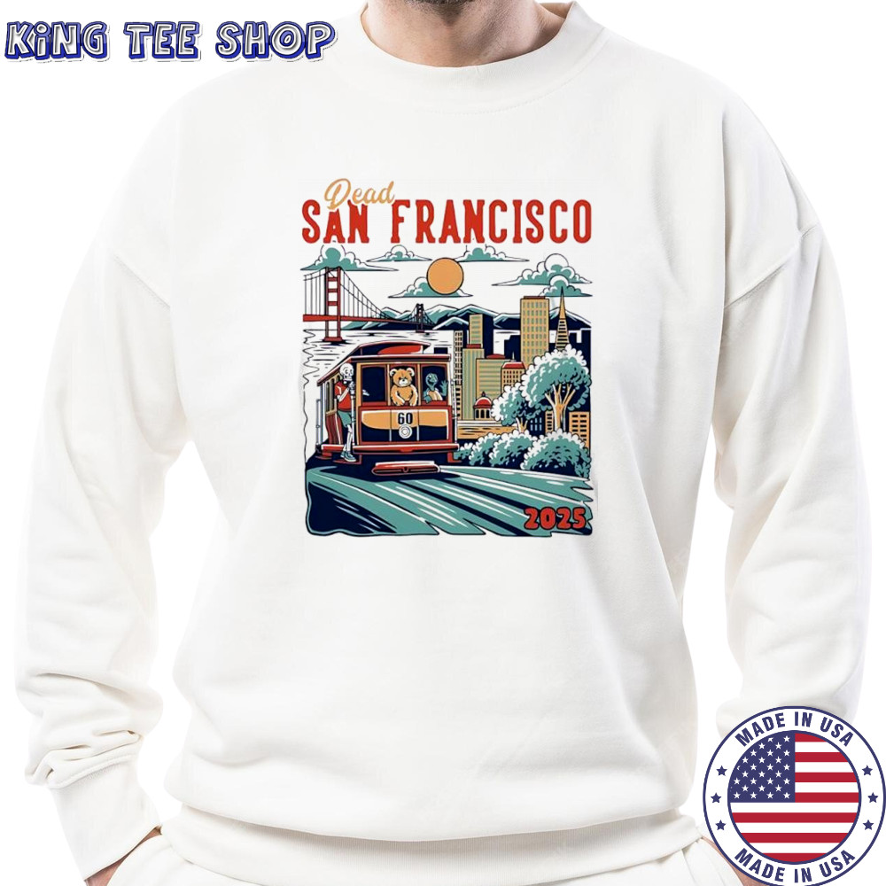 Dead San Francisco 2025 picture vintage shirt Sweatshirt