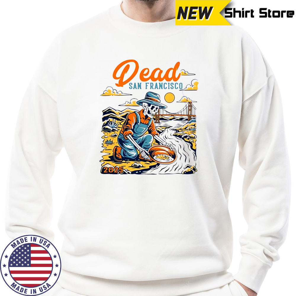 Dead San Francisco 2025 skeleton vintage shirt Sweatshirt