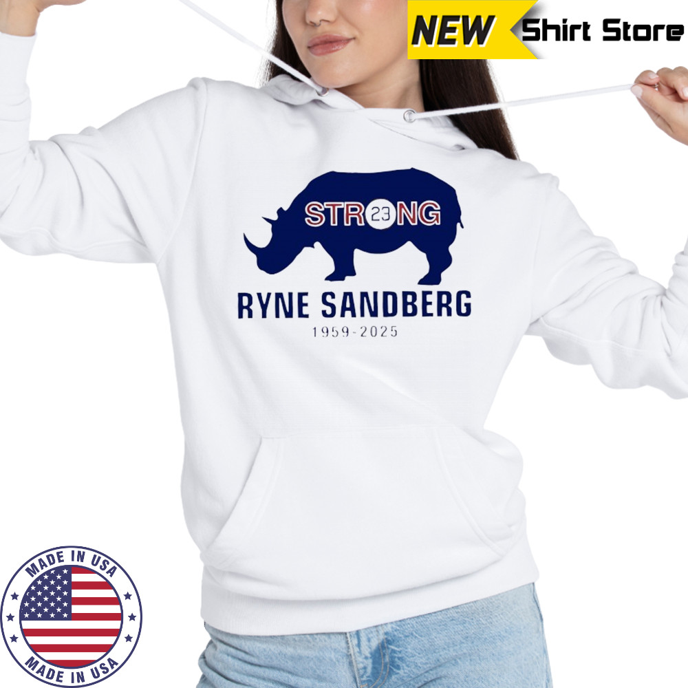 Memorial Ryne Sandberg 23 Chicago Cubs 1959 2025 Rhyno Strong shirt Hoodie