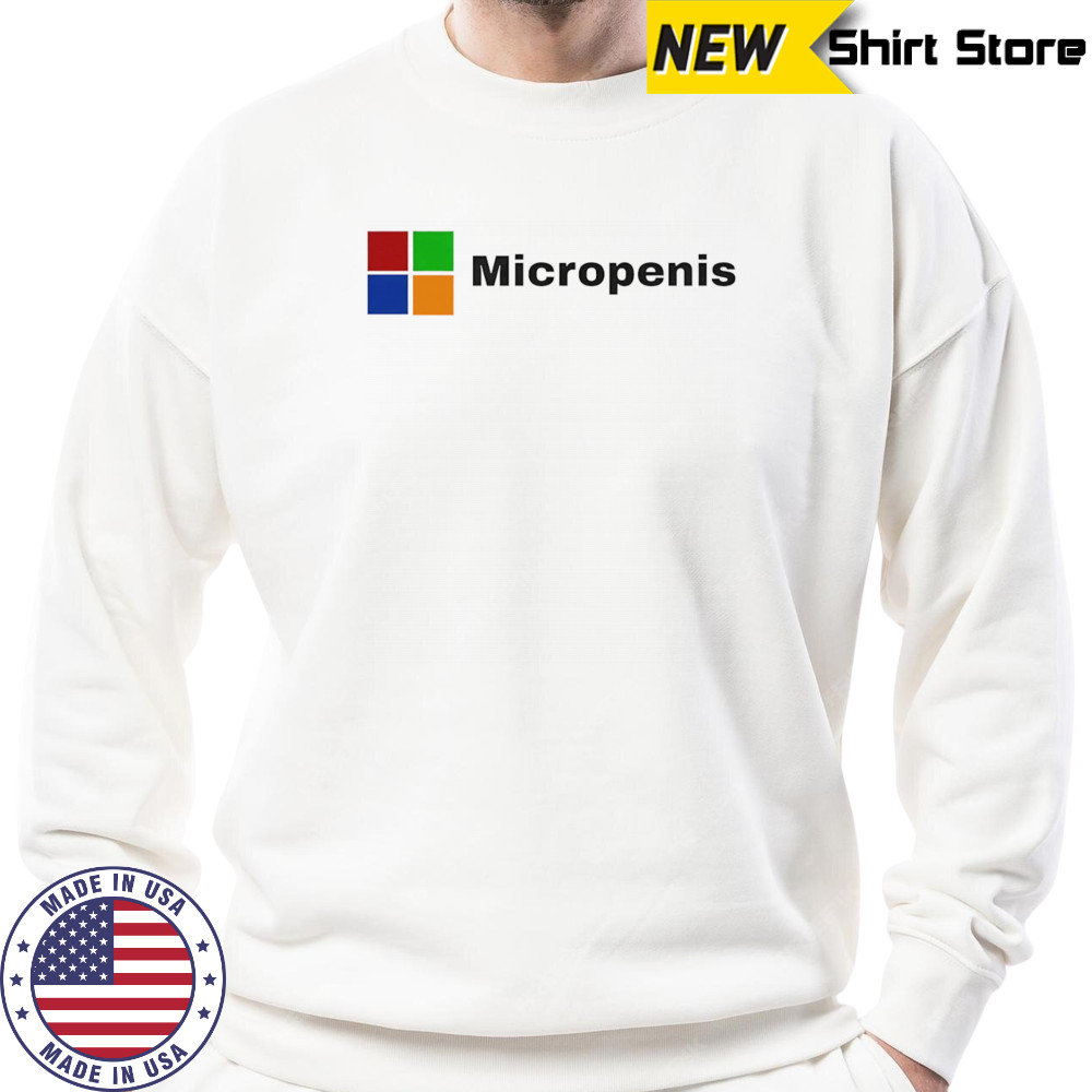 Micropenis shirt Sweatshirt