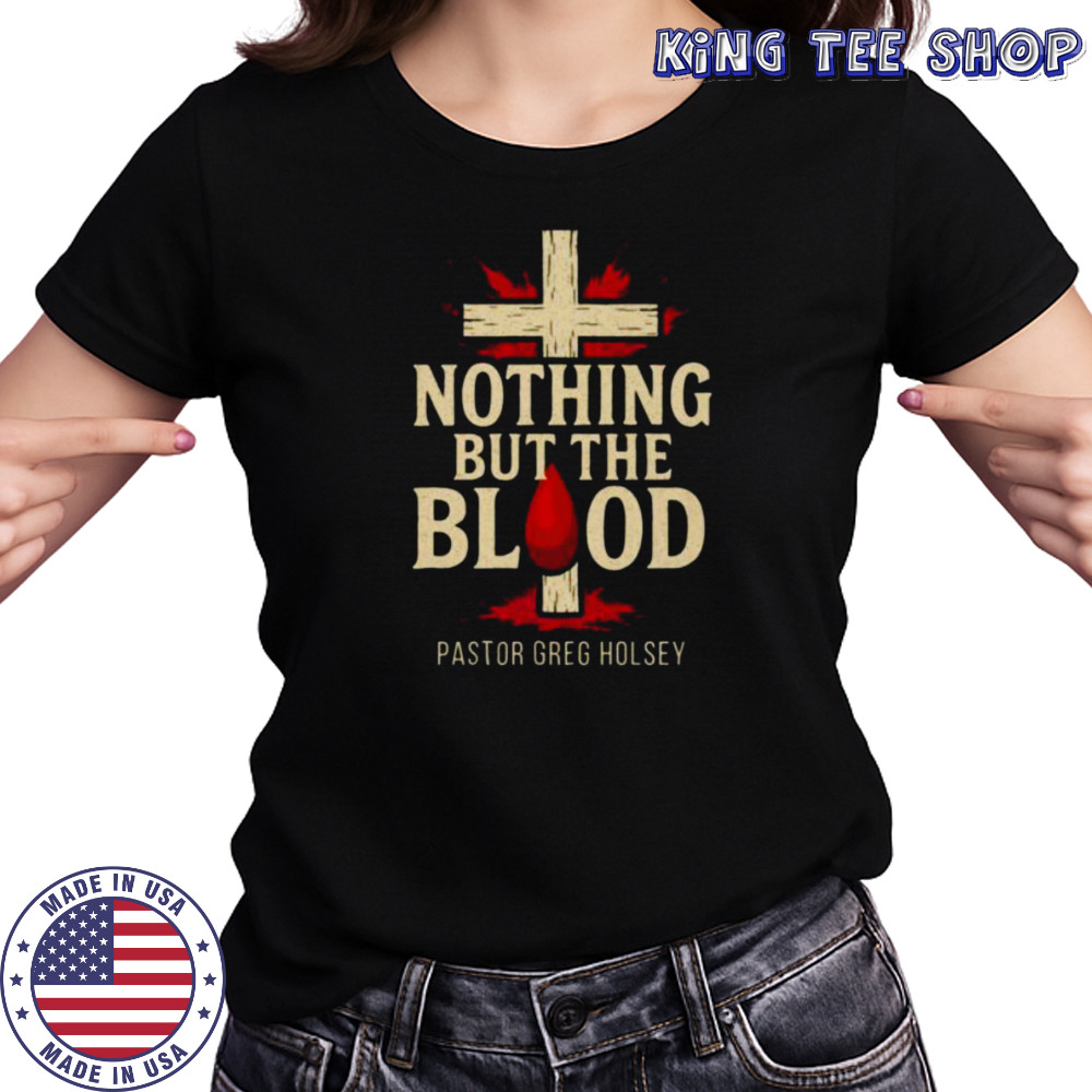 Nothing But The Blood Shirt Women's T-shirt