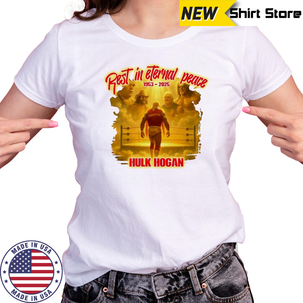 Rest in Eternal Peace Hulk Hogan 1953 2025 hirt Women's T-shirt