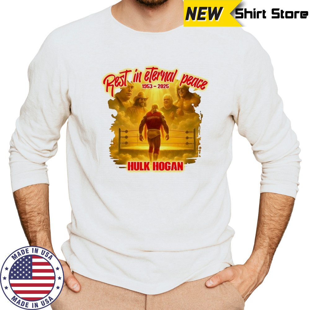 Rest in Eternal Peace Hulk Hogan 1953 2025 hirt Long Sleeved