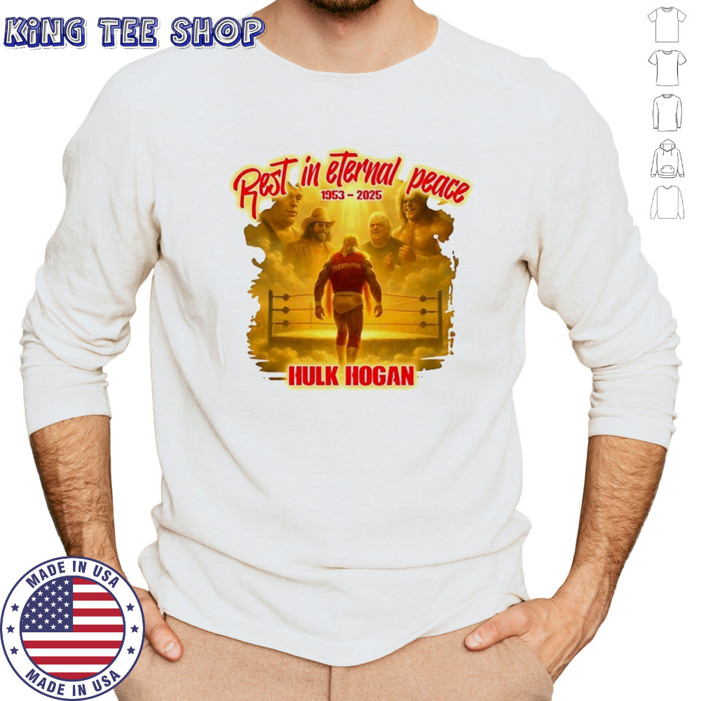 Rest in Eternal Peace Hulk Hogan 1953 2025 hirt Long Sleeved