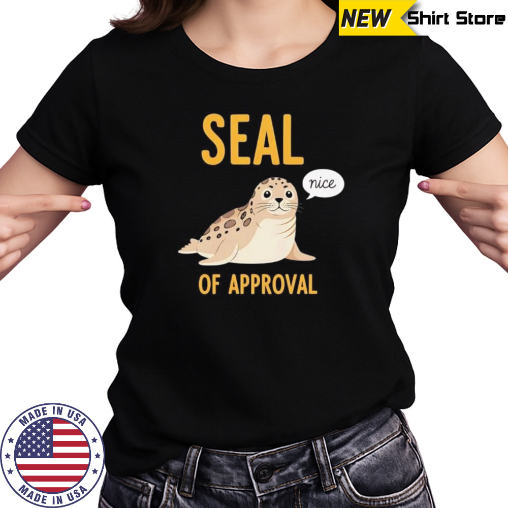 Seal of Approval nice shirt Women's T-shirt
