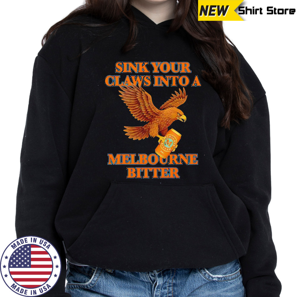 Sink your claws into a Melbourne bitter shirt Hoodie