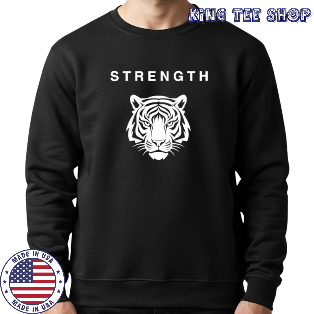 Strength of a Tiger shirt Sweatshirt