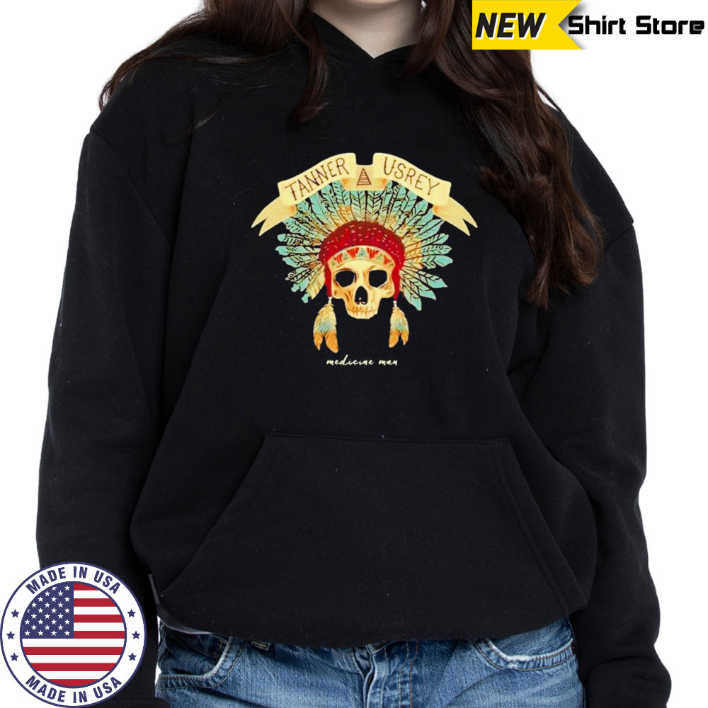 Tanner Usrey Medicine Man T-Shirt Hoodie