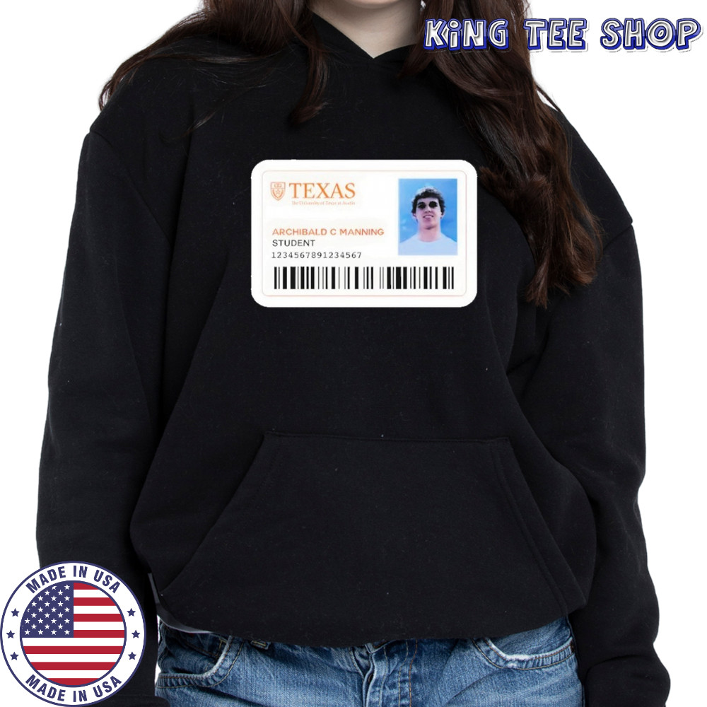 Texas Archibald C Manning Student Shirt Hoodie